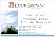 The Davis Brown Tower 215 10 th Street, Suite 1300 Des Moines, IA, 50309 515-288-2500  JOELLENWHITNEY@DAVISBROWNLAW.COM Family and