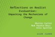 Reflections on Realist Evaluation: Unpacking the Mechanisms of Change Marnie Carter Ned Hardie-Boys Ella Spittle
