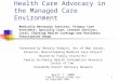 Family Voices of New Jersey copyright 20091 Health Care Advocacy in the Managed Care Environment Medically Necessary Services; Primary Care Providers;