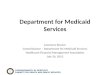 Department for Medicaid Services Lawrence Kissner Commissioner – Department for Medicaid Services Healthcare Financial Management Association July 26,