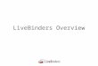 LiveBinders Overview. Training Materials for LiveBinders Section 1 – About LiveBinders Section 2 – Creating LiveBinders Section 3 – Using LiveBinders