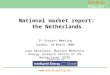 Supported by  National market report: the Netherlands 2 nd Project Meeting London, 10 March 2009 Luuk Beurskens, Marijke Menkveld Energy