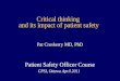 Critical thinking and its impact of patient safety Pat Croskerry MD, PhD Patient Safety Officer Course CPSI, Ottawa April 2011