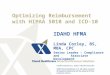 Optimizing Reimbursement with HIPAA 5010 and ICD-10 IDAHO HFMA Linda Corley, BS, MBA, CPC Senior Leader – Compliance and Associate Development