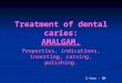 Treatment of dental caries: AMALGAM. Properties, indications, inserting, carving, polishing. 3.Year - DM