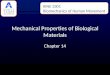 Mechanical Properties of Biological Materials Chapter 14 KINE 3301 Biomechanics of Human Movement