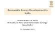 Renewable Energy Development in India Government of India Ministry of New and Renewable Energy New Delhi 16 October 2012