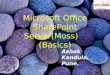 Microsoft Office SharePoint Server(Moss) (Basics) Ashok Kandula, Pune