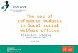 Info@cebud.be  Kleinhoefstraat 4, 2440 Geel +32 (0)14 56 23 10 The use of reference budgets in local social welfare offices Bérénice storms