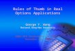 1 Rules of Thumb in Real Options Applications George Y. Wang National Dong-Hwa University 2004 NTU Conference on Finance December 20, 2004