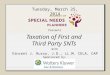 Presents Taxation of First and Third Party SNTs With Vincent J. Russo, J.D., LL.M. CELA, CAP Sponsored by: Tuesday, March 25, 2014