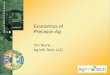 Economics of Precision Ag Tim Norris – Ag Info Tech, LLC