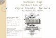 A New View to the Sanborn Map Collection of Wayne County, Indiana 2013 Indiana GIS Day & Conference Shaun N. Scholer, GISP GIS Manager, Wayne County/Richmond