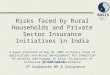 BASIX Equity for Equity D Sattaiah VP Corporate HR & Insurance Risks faced by Rural Households and Private Sector Insurance Initiatives in India A paper