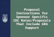 Proposal Instructions for Sponsor Specific IDC Rates/Proposals That Include GRA Support