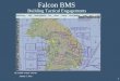 1 Falcon BMS Building Tactical Engagements By Garold “Gman” Stewart January 7, 2012