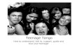 Teenage Tango How to understand, talk to, support, guide and love your teenager
