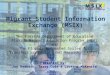 Migrant Student Information Exchange (MSIX) The Florida Department of Education Florida Migrant Education Program (MEP) and The Florida Automated System