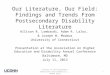 Our Literature, Our Field: Findings and Trends From Postsecondary Disability Literature Allison R. Lombardi, Adam R. Lalor, & Joseph W. Madaus University