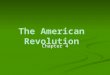 The American Revolution Chapter 4. Index Section 1: The Colonies fight for their rights. Section 2: The Revolution Begins Section 3: The War for Independence