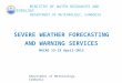 MINISTRY OF WATER RESOURCES AND METEOROLOGY DEPARTMENT OF METEOROLOGY, CAMBODIA SEVERE WEATHER FORECASTING AND WARNING SERVICES MACAO 15-19 April-2013