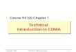 February, 20007 - 1RF100 (c) 1998 Scott Baxter Technical Introduction to CDMA Technical Introduction to CDMA Course RF100 Chapter 7