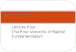Lecture Four: The Four Versions of Baptist Fundamentalism “Standing Firm”