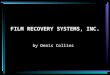 FILM RECOVERY SYSTEMS, INC. by Denis Collins. Feb. 10, 1983, Stefan Golab, an employee of Film Recovery Systems, Inc. (FRS), lost consciousness after