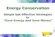 Energy Conservation Simple but Effective Strategies to “Save Energy and Save Money”