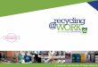A national initiative of Keep America Beautiful. Raising Visibility for Recycling in the Workplace The Opportunity 35 to 45% of municipal solid waste