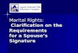 Marital Rights: Clarification on the Requirements for a Spouse’s Signature