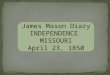 James Mason Diary INDEPENDENCE MISSOURI April 23, 1850