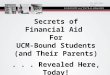 Secrets of Financial Aid For UCM-Bound Students (and Their Parents)... Revealed Here, Today! SFS-001_2011-Final