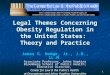 1 Legal Themes Concerning Obesity Regulation in the United States: Theory and Practice James G. Hodge, Jr., J.D., LL.M. Associate Professor, Johns Hopkins