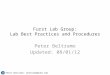 Peter Beltramo- beltramo@udel.edu Furst Lab Group: Lab Best Practices and Procedures Peter Beltramo Updated: 08/01/12