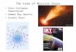 The Fate of Massive Stars Core-Collapse Supernovae Gamma Ray Bursts Cosmic Rays
