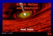 9A Black Holes and Neutron Stars Dead Stars Copyright – A. Hobart