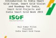 Reji Kumar Pillai President India Smart Grid Forum Introduction to India Smart Grid Forum, Smart Grid Vision and Roadmap for India, Smart Grid Projects