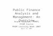 Public Finance Analysis and Management: An Overview Anand Rajaram, PRMPS PFAM Course PREM Learning Week 2007 April 23, 2007