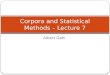Albert Gatt Corpora and Statistical Methods – Lecture 7