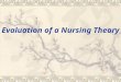 Evaluation of a Nursing Theory. Forming a Complete Description: Six Questions are Propose for Describing Theory