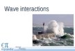 Wave interactions. Objectives Examine and describe wave propagation. Investigate behaviors of waves: reflection, refraction, and diffraction. Describe