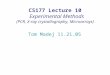 CS177 Lecture 10 Experimental Methods (PCR, X-ray crystallography, Microarrays) Tom Madej 11.21.05