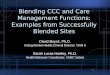 1 Blending CCC and Care Management Functions: Examples from Successfully Blended Sites David Buyck, Ph.D. Acting Mental Health Clinical Director, VISN