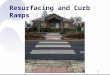 1 Resurfacing and Curb Ramps. 2 FHWA’s Americans with Disabilities Act Program / Section 504 of the Rehabilitation Act of 1973 The primary purpose of