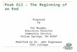 Peak Oil – The Beginning of an End Prepared by Pat Murphy, Executive Director Community Service, Yellow Springs, OH 45387 Modified by Dr. John Eigenauer