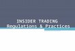 INSIDER TRADING Regulations & Practices. Agenda for Presentation Introduction History behind insider trading Regulatory Aspect of Insider Trading Cases