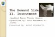 The Demand Side II. Investment Applied Macro Theory Course. Supervised By: Prof Mohammad Al-Sekka. Presented By: Halal Alshbaili
