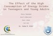 The Effect of the High Consumption of Energy Drinks in Teenagers and Young Adults