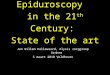 Epiduroscopy in the 21 th Century: State of the art Jan Willem Kallewaard, Alysis zorggroep Arnhem 5 maart 2010 Veldhoven